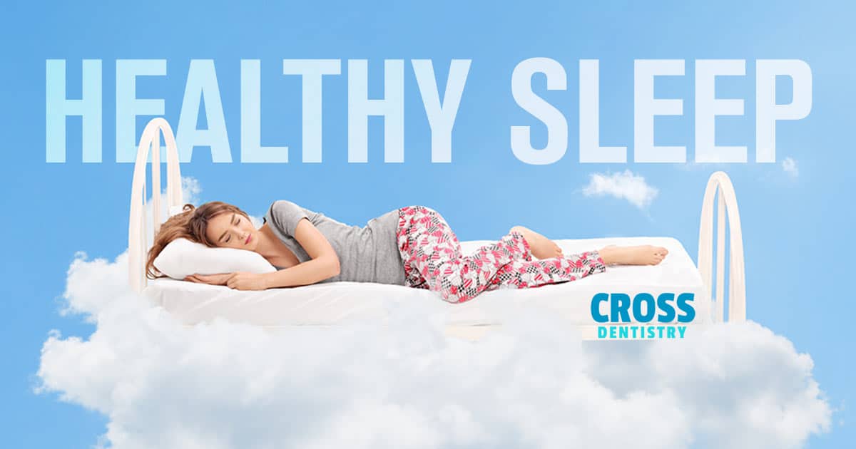 Image of a young sleeping on a bed in the clouds with blue sky in background. Cross Dentistry - The recommended amount of sleep for a healthy adult is at least seven hours. Most people don't need more than eight hours in bed to be well rested. Go to bed and get up at the same time every day, including weekends. Being consistent reinforces your body's sleep-wake cycle.