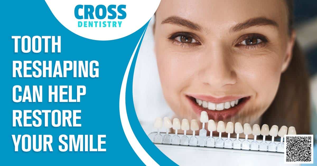 Tooth Reshaping Can Help Restore Your Smile