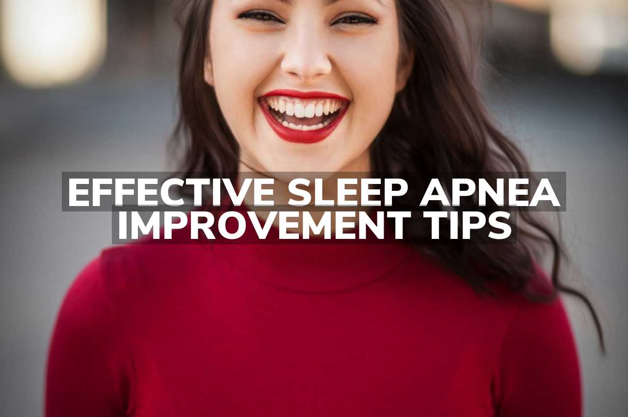 Effective Sleep Apnea Improvement Tips