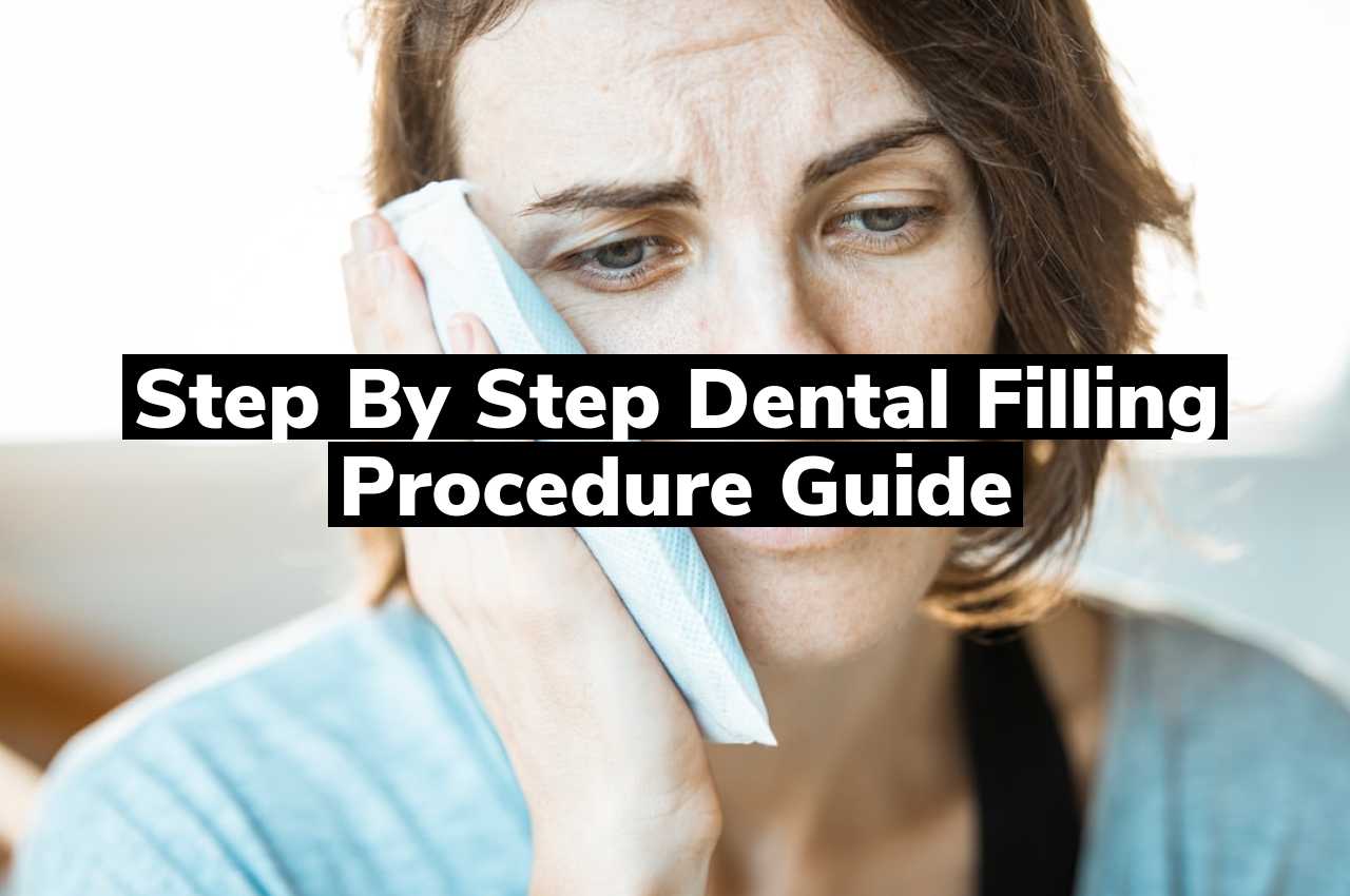 Step by step dental filling procedure guide